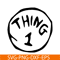 DS104122335-Thing 1 The Simple Text SVG, Dr Seuss SVG, Cat in the Hat SVG DS104122335.png