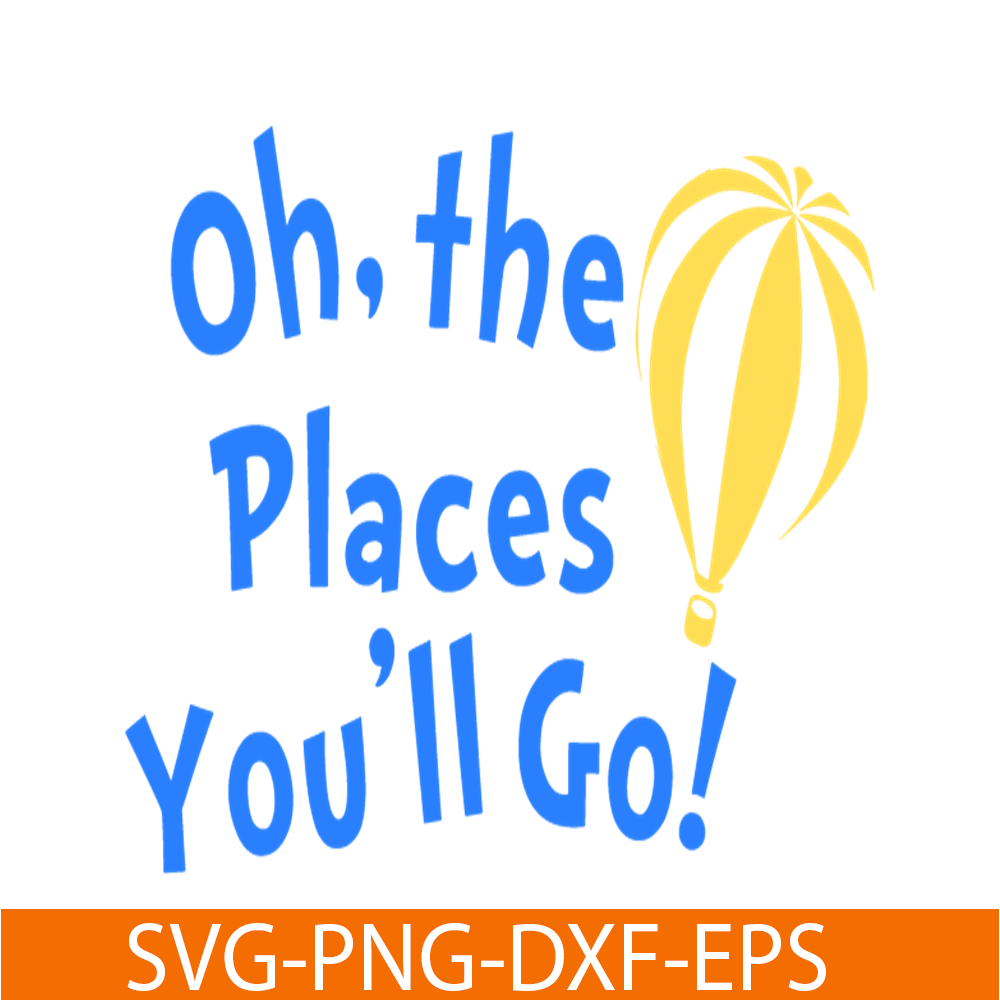 DS105122348-The places you will go SVG, Dr Seuss SVG, Cat In The Hat SVG DS105122348.png