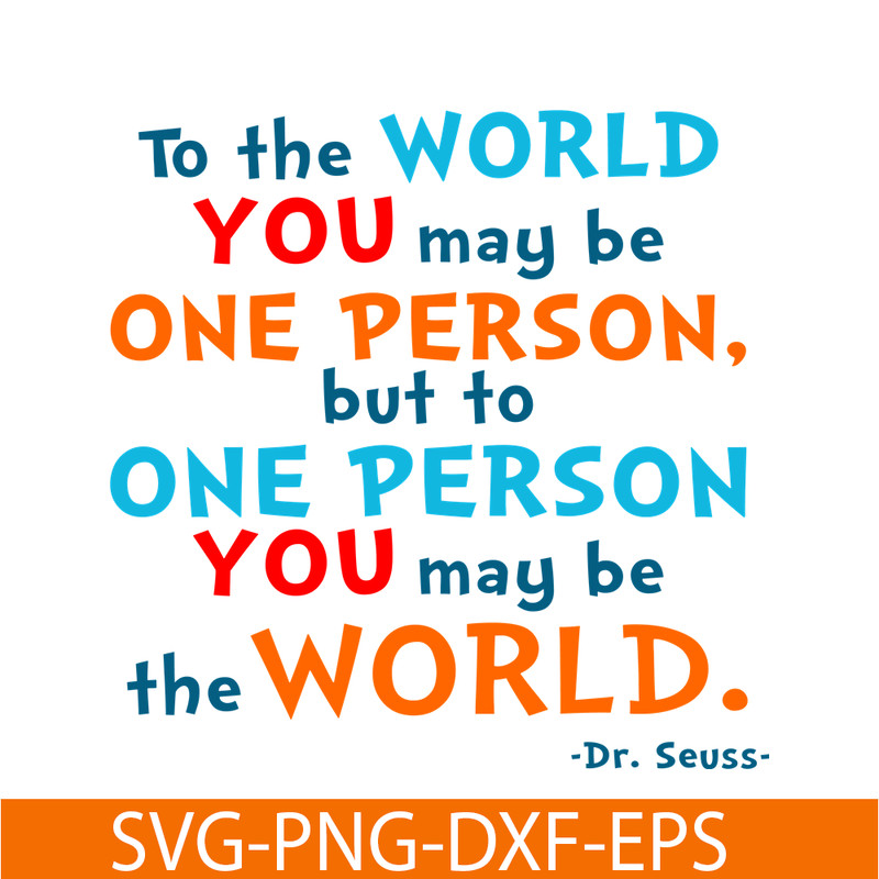 DS105122357-You May Be The World SVG, Dr Seuss SVG, Dr Seuss Quotes SVG DS105122357.png