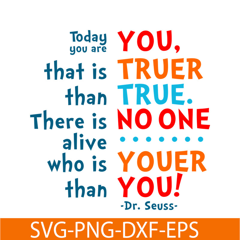 DS105122370-Today You Are You SVG, Dr Seuss SVG, Dr Seuss Quotes SVG DS105122370.png