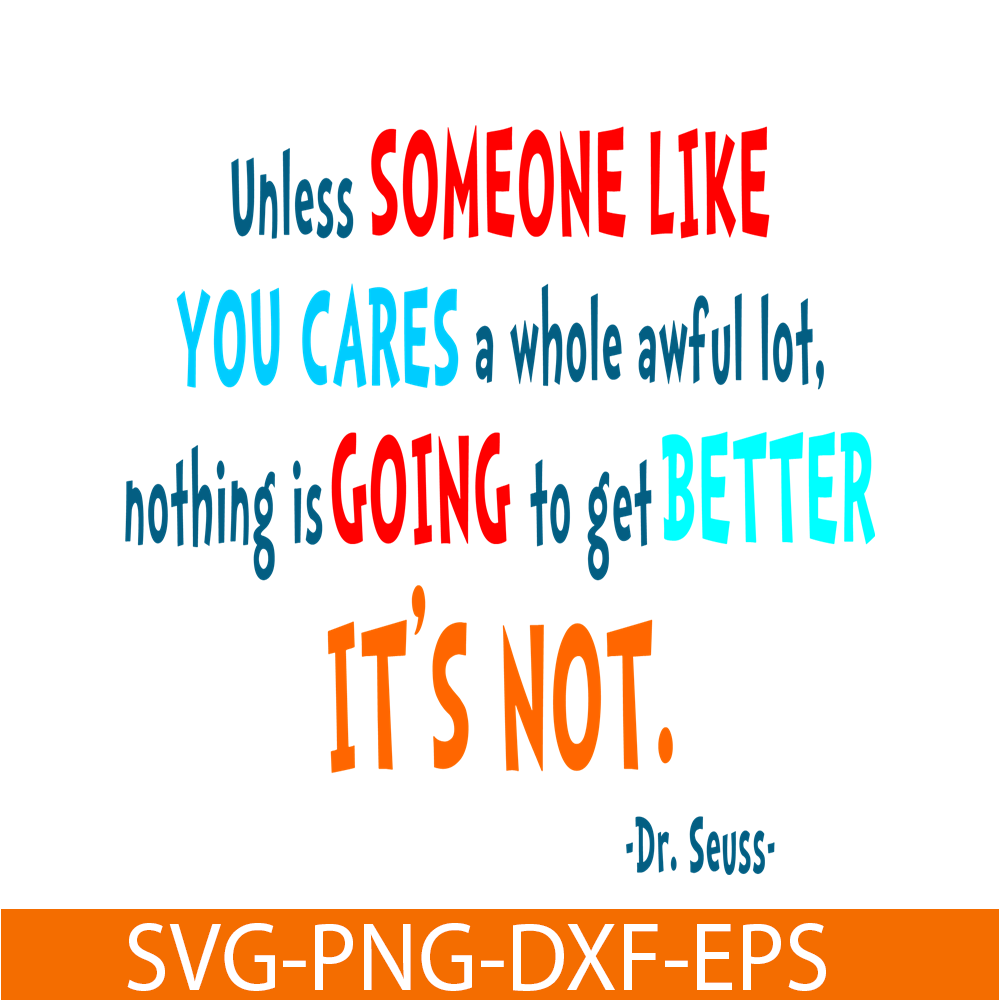 DS105122372-Unless Someone Like You Cares SVG, Dr Seuss SVG, Dr Seuss Quotes SVG DS105122372.png