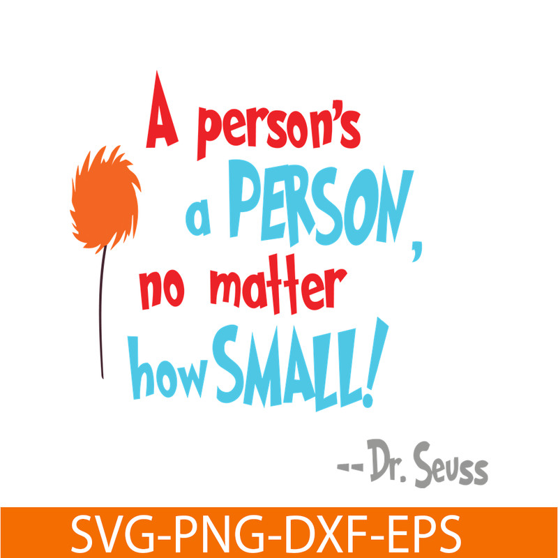 DS105122392-A Person's A Person SVG, Dr Seuss SVG, Dr Seuss Quotes SVG DS105122392.png