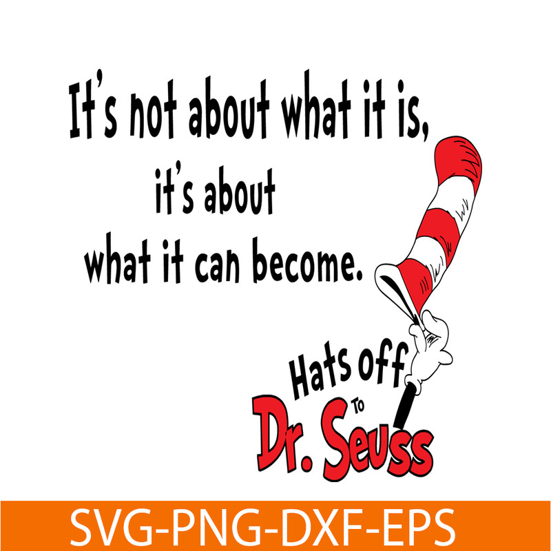 DS205122336-What It Can Become SVG, Dr Seuss SVG, Dr Seuss Quotes SVG DS205122336.png