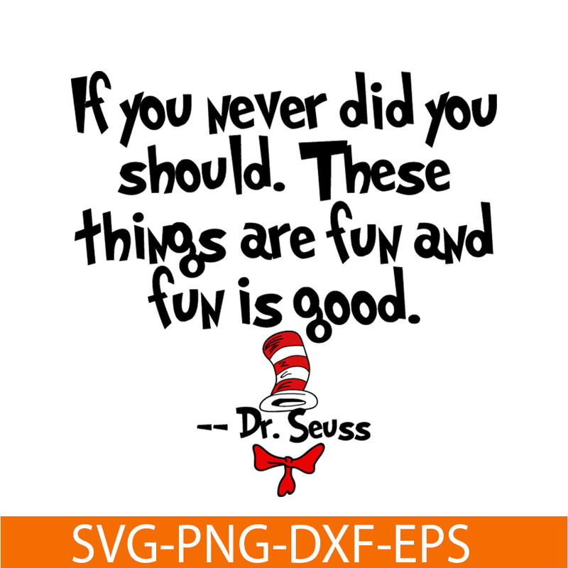 DS205122339-These Things Are Fun And Fun Is Good SVG, Dr Seuss SVG, Dr Seuss Quotes SVG DS205122339.png