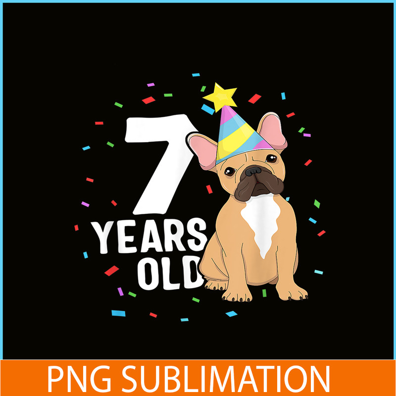 HL16102301-7 Years Old Birthday Outfit PNG, French Bulldog Dog PNG, Bulldog Mascot PNG.png