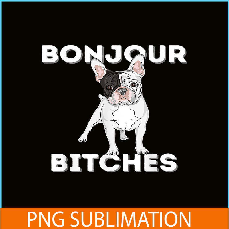 HL16102309-Bonjour PNG, Funny French Bulldog PNG, Frenchie Dog Lover PNG.png