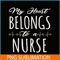 VLT21102336-My Hearts Belong To A Nurse PNG, Funny Valentine PNG, Valentine Holidays PNG.png