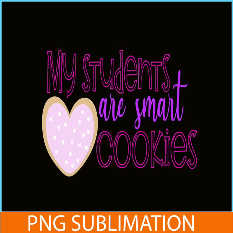 VLT21102353-My Students Are Smart Cookie PNG, Cute Valentine PNG, Valentine Holidays PNG.png
