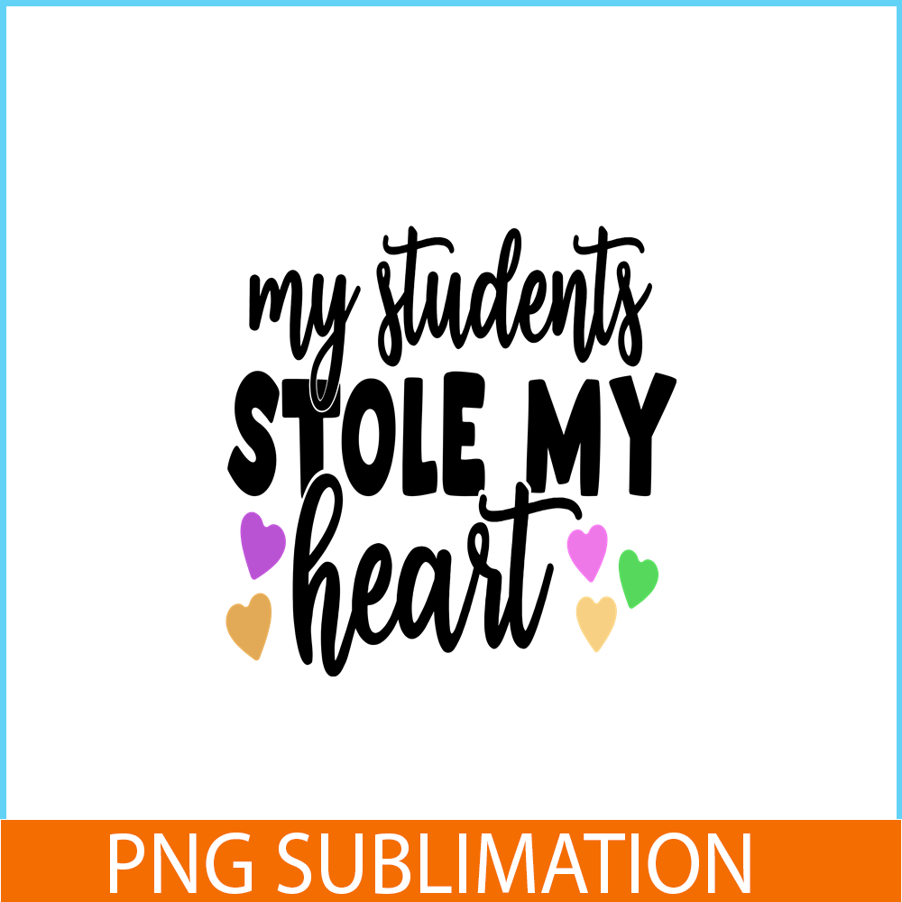 VLT21102357-My Students Stole My Heart PNG, Sweet Valentine PNG, Valentine Holidays PNG.png