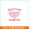 VLT21102380-Music Is My Valentine PNG, Sweet Valentine PNG, Valentine Holidays PNG.png