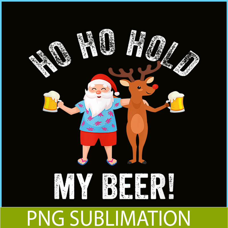 BEER28102338-Hold My Beer PNG Santa Drinks Beer PNG Humorous Christmas PNG.png