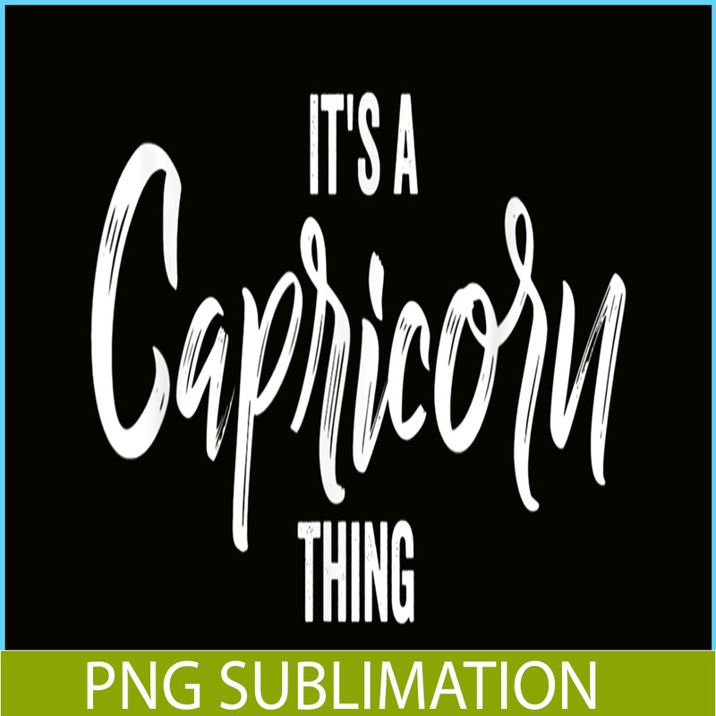 CPB28102360-Its a Capricorn Thing PNG Capricorn Zodiac Sign PNG Horoscope PNG.png
