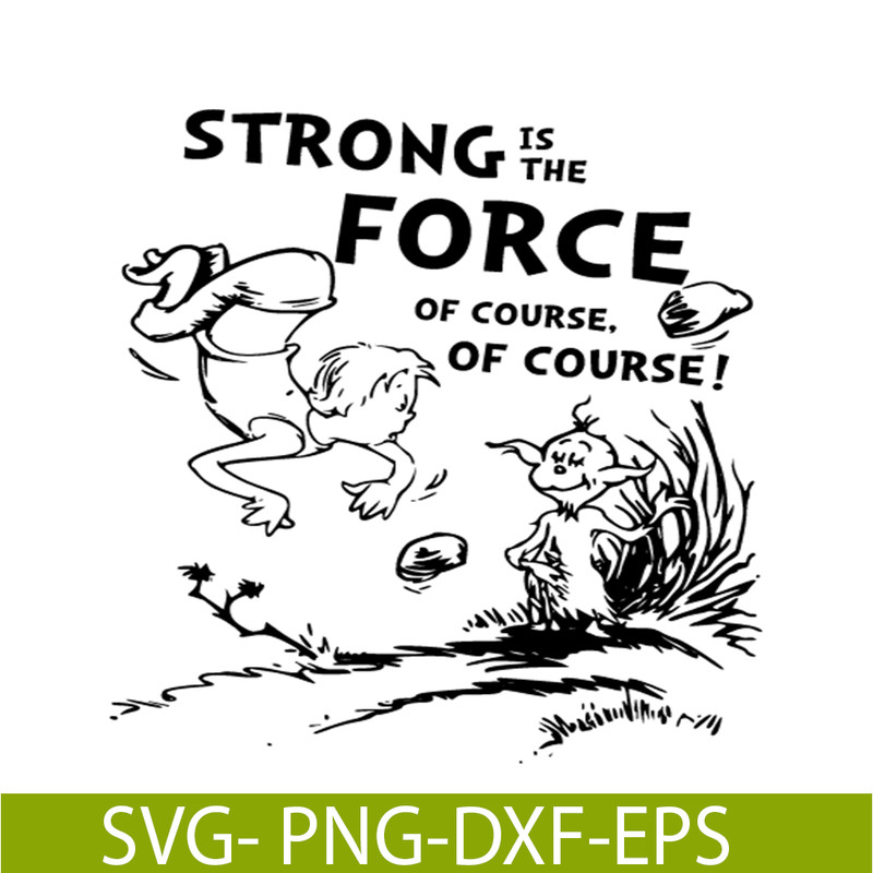 DS105122352-Strong Is The Force SVG, Dr Seuss SVG, Cat In The Hat SVG DS105122352.png