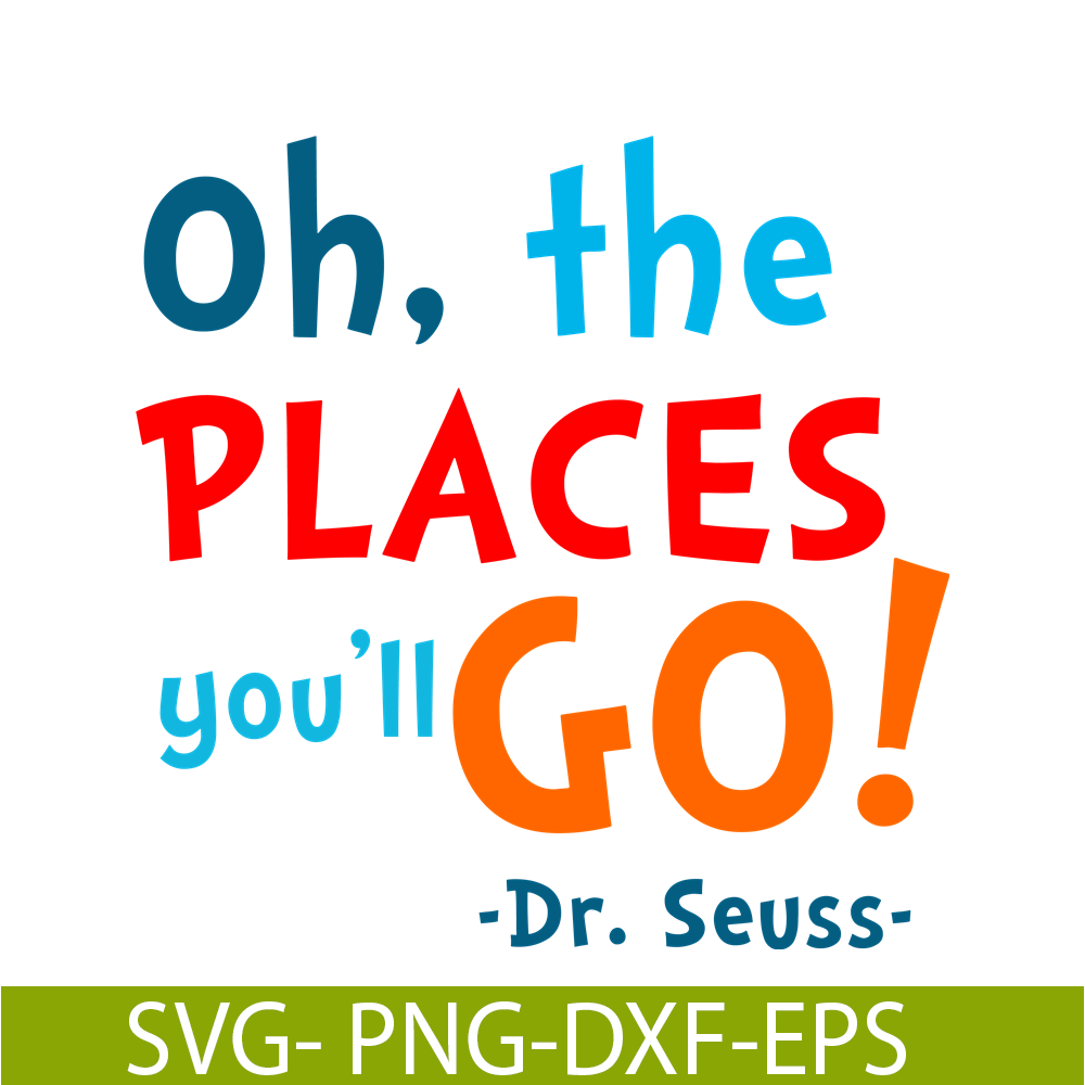 DS105122359-The Place You'll Go SVG, Dr Seuss SVG, Dr Seuss Quotes SVG DS105122359.png