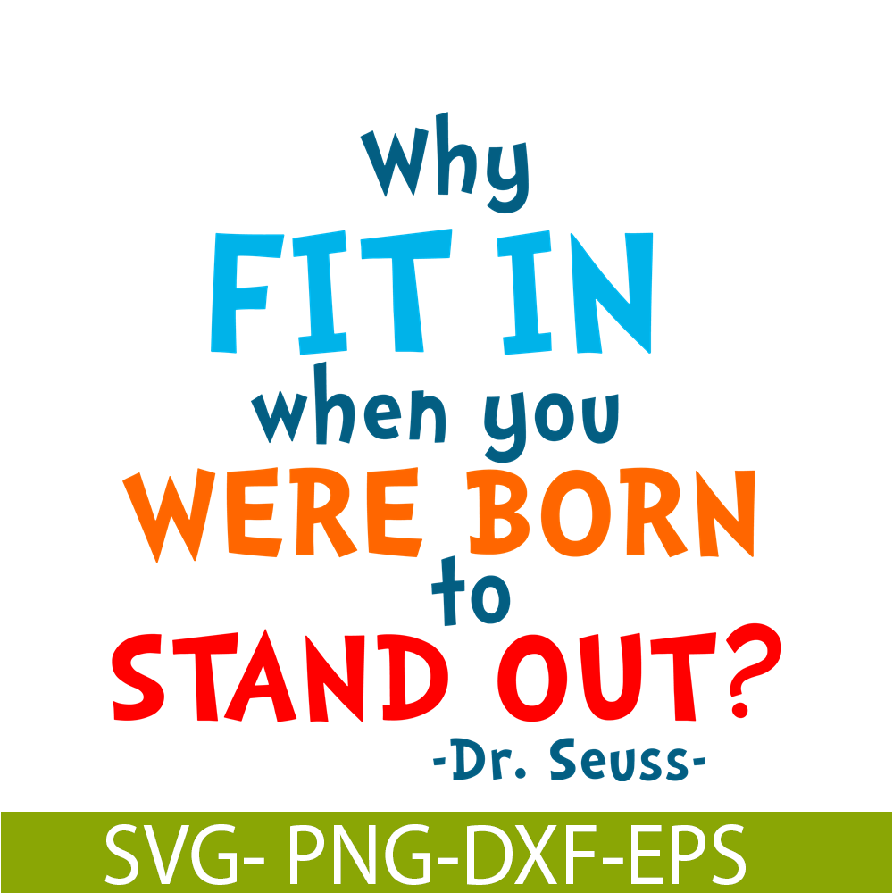 DS105122362-Why Fit In SVG, Dr Seuss SVG, Dr Seuss Quotes SVG DS105122362.png