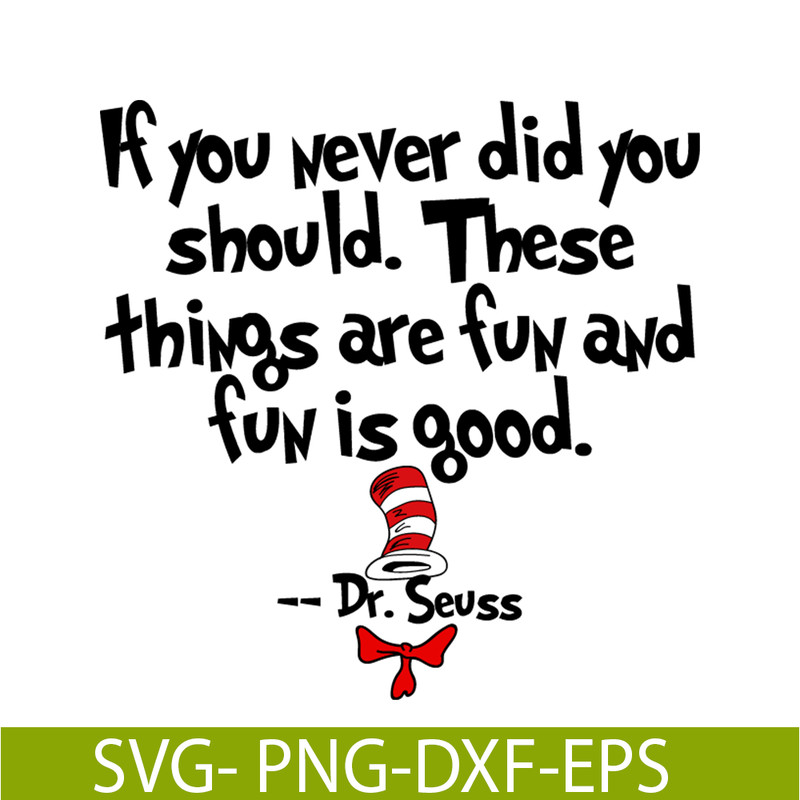 DS205122339-These Things Are Fun And Fun Is Good SVG, Dr Seuss SVG, Dr Seuss Quotes SVG DS205122339.png
