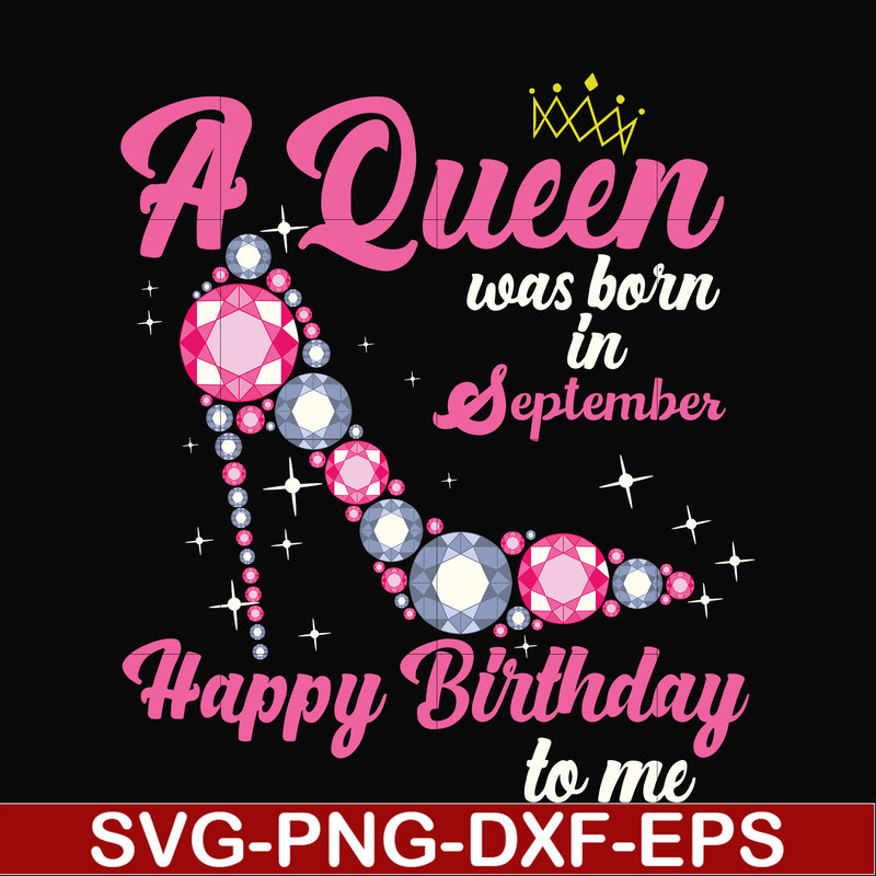 BD0009-A queen was born in September svg, birthday svg, queens birthday svg, queen svg, png, dxf, eps digital file BD0009.jpg