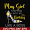 BD0030-May girl stepping into my birthday like a boss svg, png, dxf, eps digital file BD0030.jpg