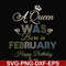 BD0074-A Queen Was Born In February Happy Birthday To Me svg, png, dxf, eps digital file BD0074.jpg