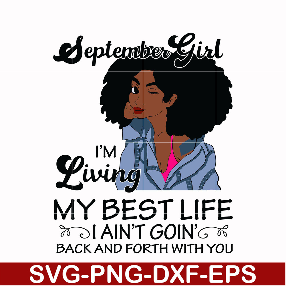 BD0092-September Girl Living My Best Life Birthday Gift, Black Girl, Black Women svg, png, dxf, eps digital file BD0092.jpg