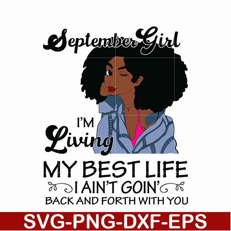 BD0092-September Girl Living My Best Life Birthday Gift, Black Girl, Black Women svg, png, dxf, eps digital file BD0092.jpg
