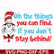 DR00073-Oh the things you can find if you don't stay behind svg, png, dxf, eps file DR00073.jpg