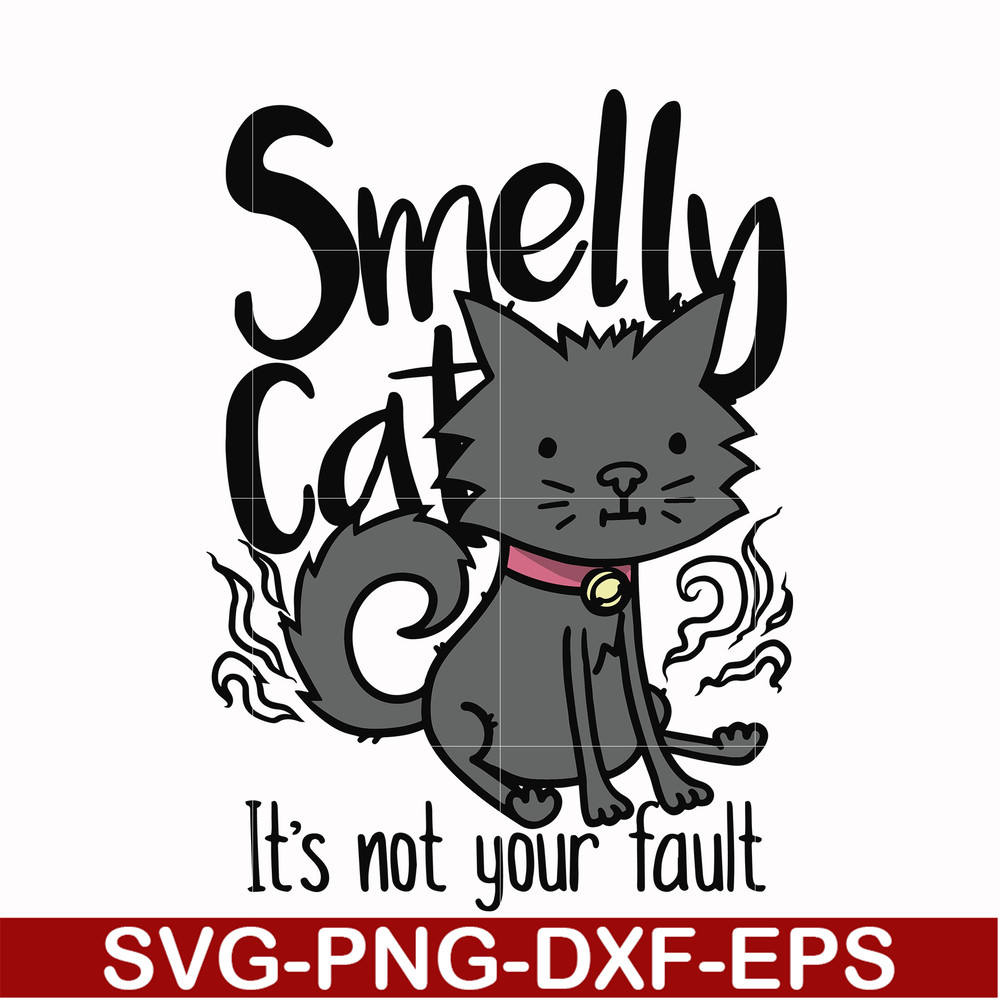 FN0001003-Smelly cat it's not your fault svg, png, dxf, eps file FN0001003.jpg