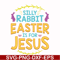 FN000112-Silly rabbit Easter is for Jesus svg, png, dxf, eps file FN000112.jpg