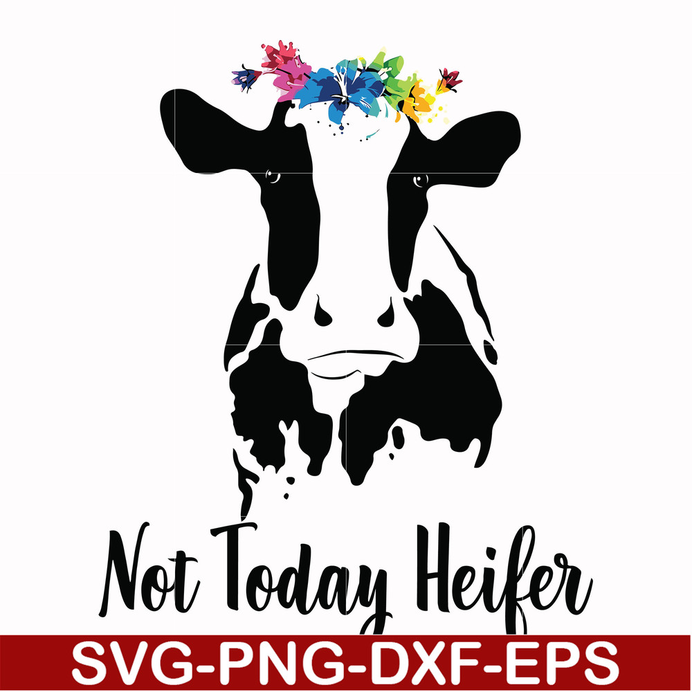 FN000234-Not today Heifer svg, png, dxf, eps file FN000234.jpg