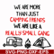 FN000248-We are more than just camping friends we are like a really small gang svg, png, dxf, eps file FN000248.jpg