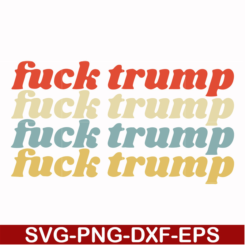 FN000287-fuck trump fuck trump svg, png, dxf, eps file FN000287.jpg