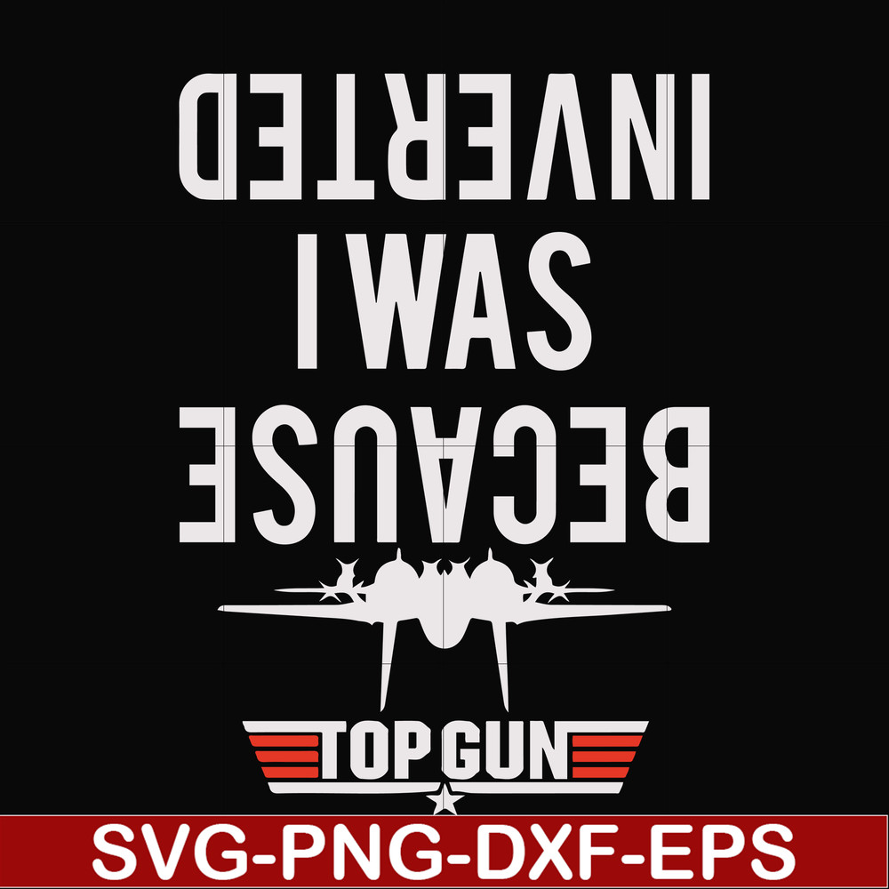 FN000292-Because I was inverted svg, png, dxf, eps file FN000292.jpg