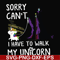 FN000294-Sorry I can't I have to walk my unicorn svg, png, dxf, eps file FN000294.jpg