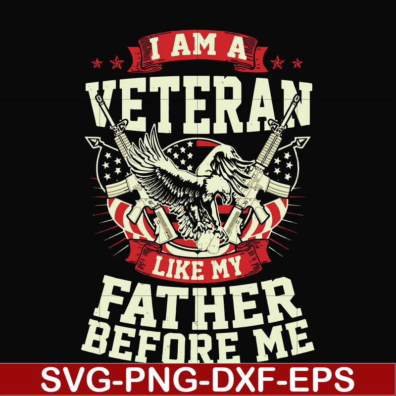 FN000307-I am a veteran like my father before me svg, png, dxf, eps file FN000307.jpg