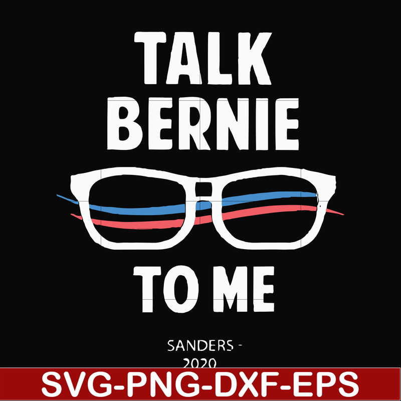 FN000352-Talk bernie to me svg, png, dxf, eps file FN000352.jpg