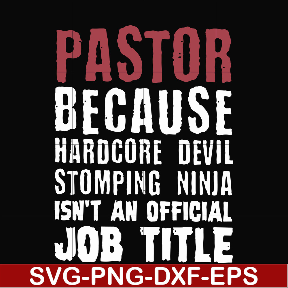 FN000358-Pastor because hardcode devil stomping ninja isn't an official job title svg, png, dxf, eps file FN000358.jpg