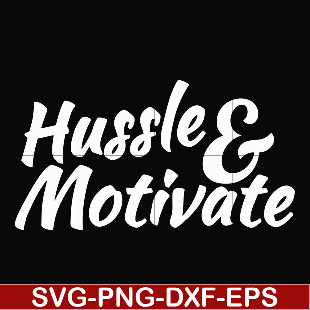FN00036-Hussle motivate svg, png, dxf, eps file FN00036.jpg