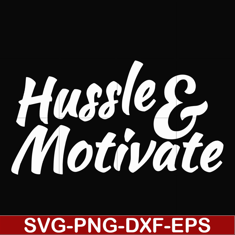 FN00036-Hussle motivate svg, png, dxf, eps file FN00036.jpg