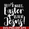 FN00050-Silly rabbit Easter is for Jesus svg, png, dxf, eps file FN00050.jpg