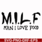 FN000511-M.I.L.F man I love food svg, png, dxf, eps file FN000511.jpg