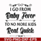 FN000669-I go from baby fever to no more kids real quick svg, png, dxf, eps file FN000669.jpg