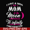 FN000756-I love & miss my mom to the moon and back to infinity and beyond forever&ever svg, png, dxf, eps file FN000756.jpg