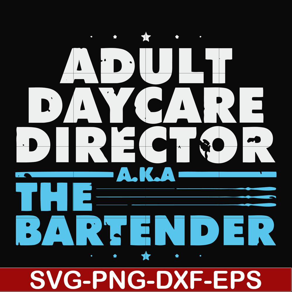 FN000775-Adult daycare director the bartender svg, png, dxf, eps file FN000775.jpg