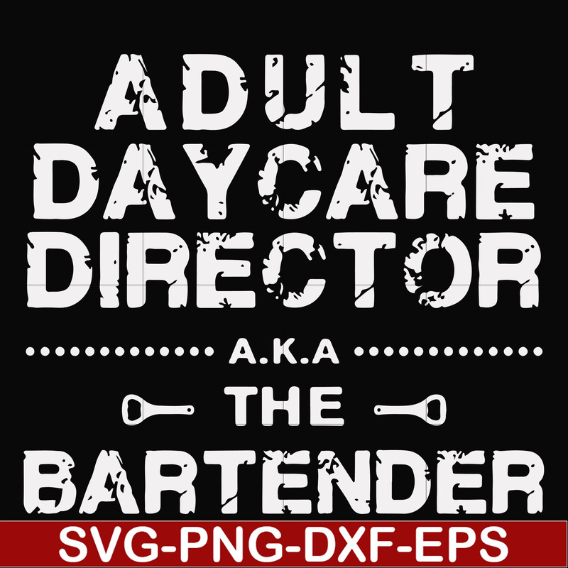 FN000776-Adult daycare director the bartender svg, png, dxf, eps file FN000776.jpg