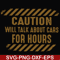 FN000802-Caution will talk about cars for hours svg, png, dxf, eps file FN000802.jpg