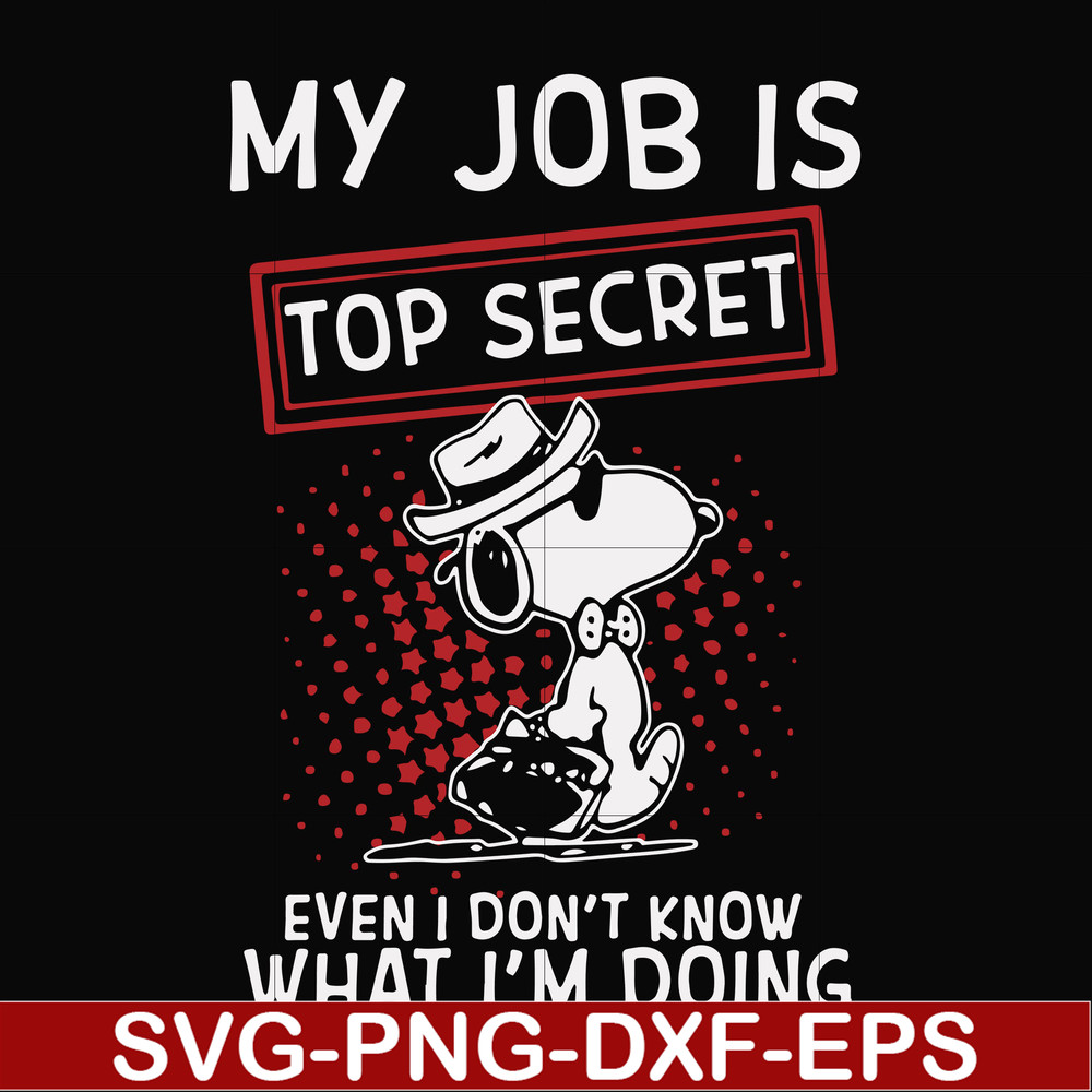 FN000866-My job is top secret even I don't know what I'm doing svg, png, dxf, eps file FN000866.jpg