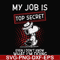 FN000866-My job is top secret even I don't know what I'm doing svg, png, dxf, eps file FN000866.jpg
