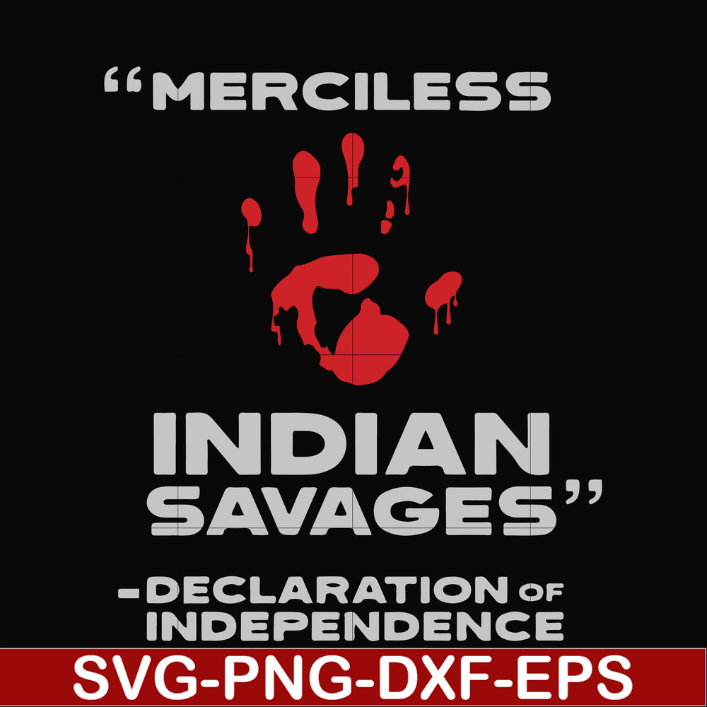 FN000904-Merciless indian savages declaration of independence svg, png, dxf, eps file FN000904.jpg