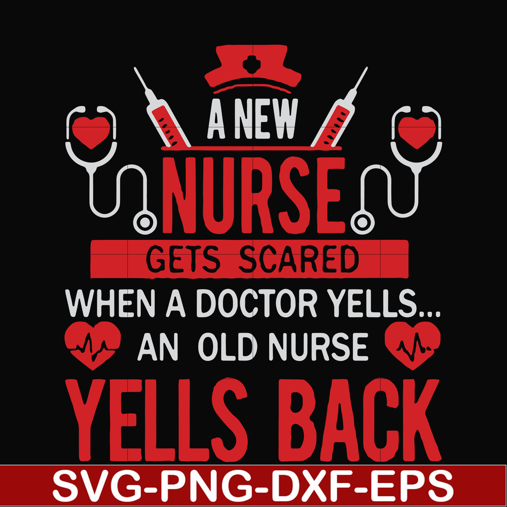 FN000916-A new nurse gets scared when a doctor yells an old nurse yells back svg, png, dxf, eps file FN000916.jpg