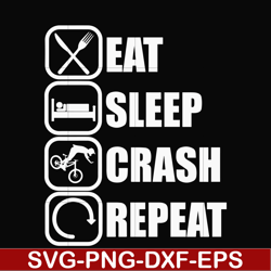 eat, sleep, crash, repeat svg, png, dxf, eps digital file oth0016